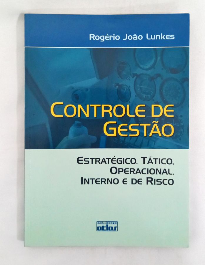 <a href="https://www.touchelivros.com.br/livro/controle-de-gestao/">Controle de Gestão - Rogério João Lunkes</a>