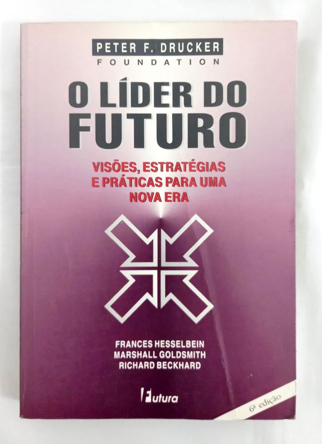 <a href="https://www.touchelivros.com.br/livro/o-lider-do-futuro-3/">O Líder Do Futuro - Peter F. Drucker</a>