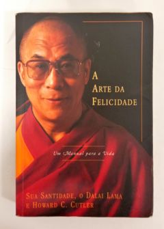 <a href="https://www.touchelivros.com.br/livro/a-arte-da-felicidade/">A Arte Da Felicidade - Dalai Lama e Howard C. Cutler</a>