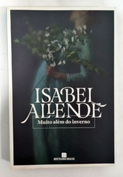<a href="https://www.touchelivros.com.br/livro/muito-alem-do-inverno/">Muito Além Do Inverno - Isabel Allende</a>