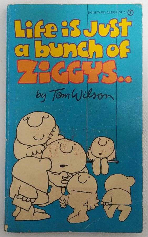<a href="https://www.touchelivros.com.br/livro/life-is-just-a-bunch-of-ziggys/">Life Is Just a Bunch Of Ziggys - Tom Wilson</a>