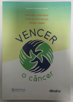 <a href="https://www.touchelivros.com.br/livro/vencer-o-cancer/">Vencer o Câncer - Antonio Carlos Buzaid e Drauzio Varella, Fernando Cotait Maluf</a>