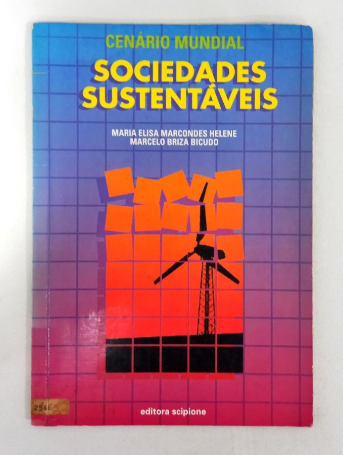 Cenário Mundial – Sociedades Sustentáveis - Maria Elisa Marcondes Helene e Marcelo Briza Bicudo