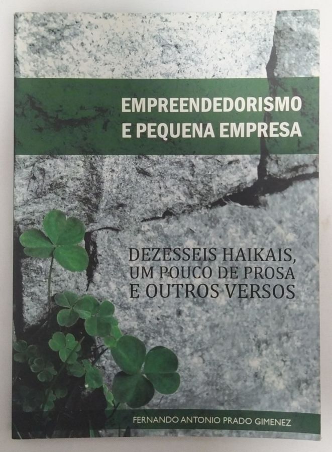 <a href="https://www.touchelivros.com.br/livro/empreendedorismo-e-pequena-empresa/">Empreendedorismo e Pequena Empresa - Fernando Antonio Prado Gimenez</a>