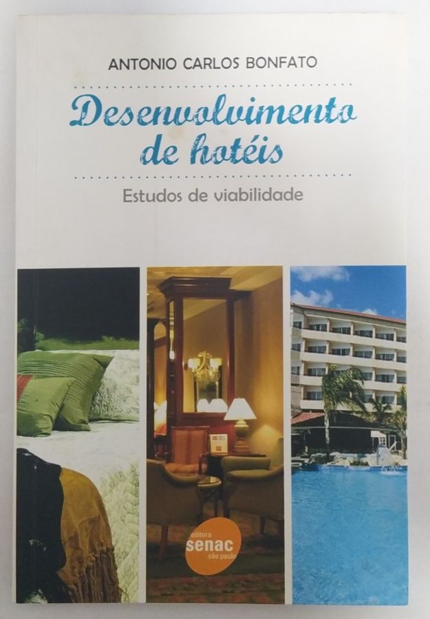 <a href="https://www.touchelivros.com.br/livro/desenvolvimento-de-hoteis/">Desenvolvimento De Hotéis - Antonio Carlos Bonfato</a>
