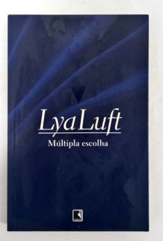 <a href="https://www.touchelivros.com.br/livro/multipla-escolha/">Múltipla Escolha - Lya Luft</a>