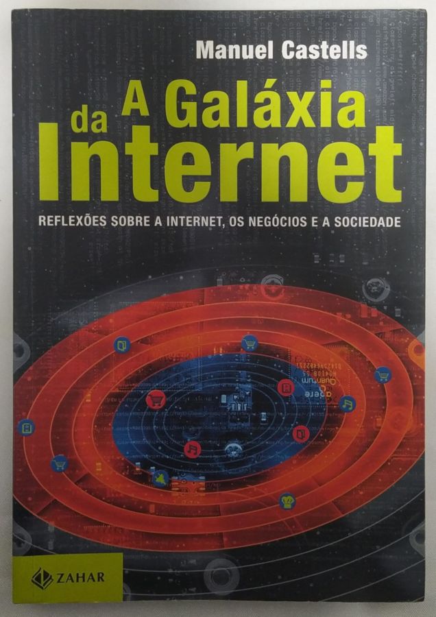 <a href="https://www.touchelivros.com.br/livro/a-galaxia-da-internet/">A Galáxia da Internet - Manuel Castells</a>