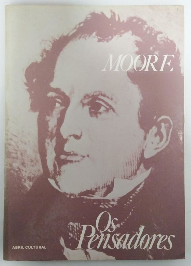 Moore – os Pensadores - George Edward Moore