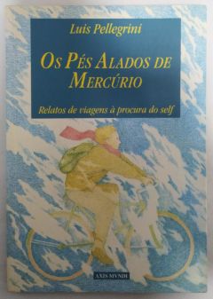 <a href="https://www.touchelivros.com.br/livro/os-pes-alados-de-mercurio/">Os Pés Alados De Mercúrio - Luis Pellegrini</a>