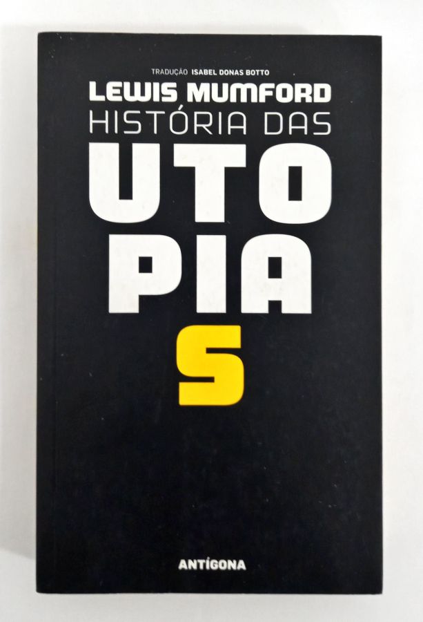 <a href="https://www.touchelivros.com.br/livro/historia-das-utopias/">História das Utopias - Lewis Mumford</a>