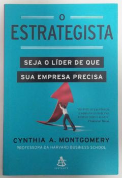 <a href="https://www.touchelivros.com.br/livro/o-estrategista/">O Estrategista - Cynthia A. Montgomery</a>