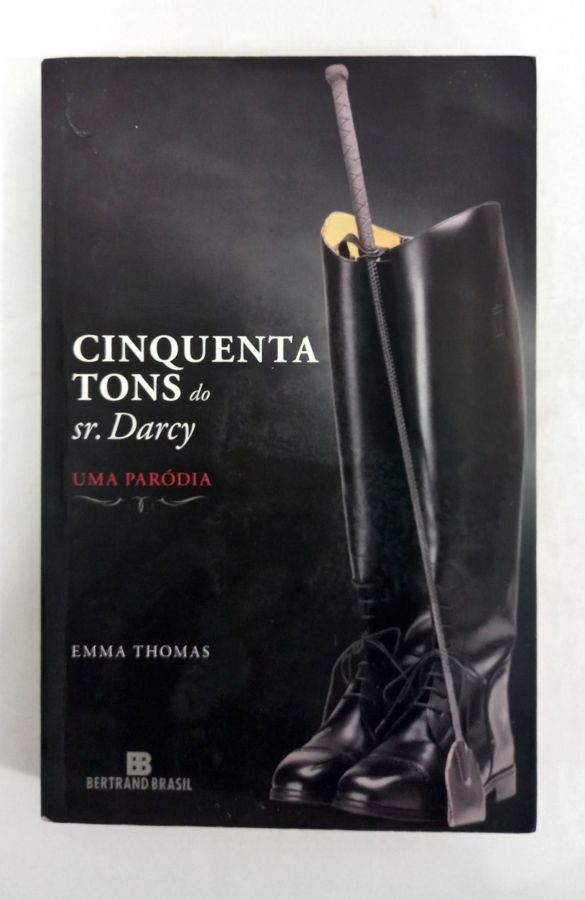 <a href="https://www.touchelivros.com.br/livro/cinquenta-tons-do-sr-darcy-uma-parodia-2/">Cinquenta Tons Do Sr. Darcy – Uma Paródia - Emma Thomas</a>