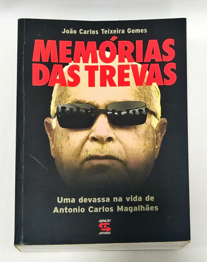 <a href="https://www.touchelivros.com.br/livro/memorias-das-trevas/">Memorias Das Trevas - Joao Carlos Teixeira Gomes</a>
