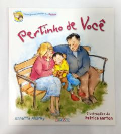 <a href="https://www.touchelivros.com.br/livro/pertinho-de-voce/">Pertinho De Você - Annette Aubrey</a>