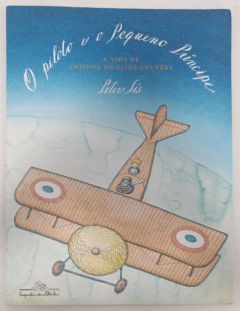 <a href="https://www.touchelivros.com.br/livro/o-piloto-e-o-pequeno-principe-2/">O Piloto e o Pequeno Príncipe - Peter Sís</a>