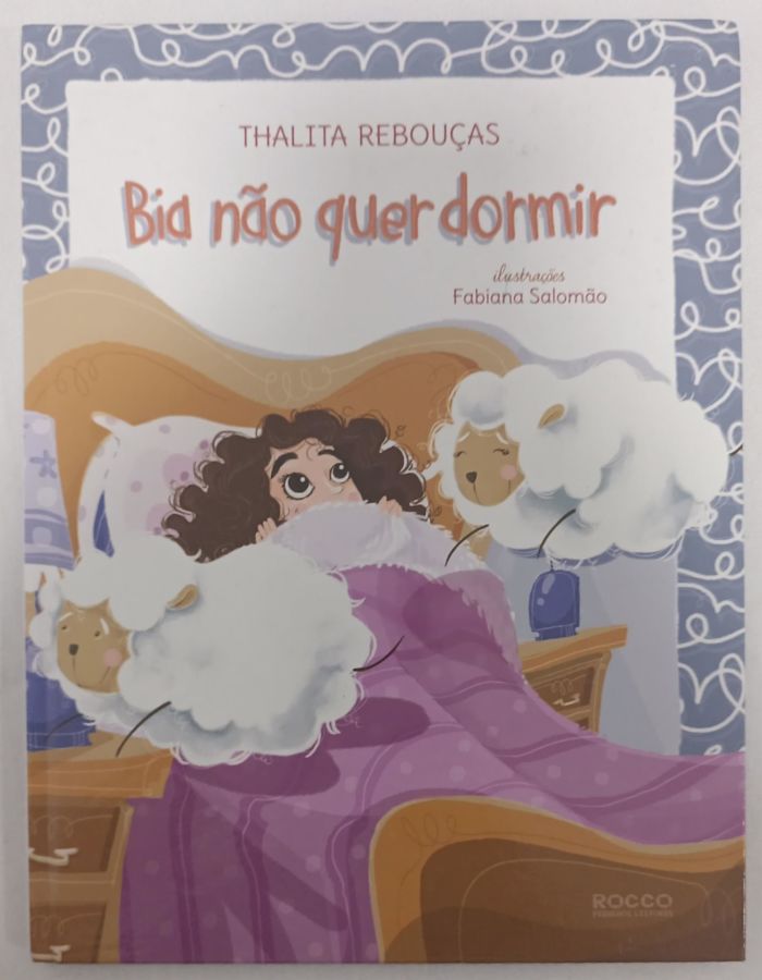<a href="https://www.touchelivros.com.br/livro/bia-nao-quer-dormir/">Bia Não Quer Dormir - Thalita Rebouças</a>