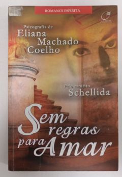 <a href="https://www.touchelivros.com.br/livro/sem-regras-para-amar/">Sem Regras Para Amar - Eliana Machado Coelho</a>