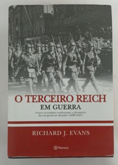 <a href="https://www.touchelivros.com.br/livro/o-terceiro-reich-em-guerra/">O Terceiro Reich Em Guerra - Richard J. Evans</a>