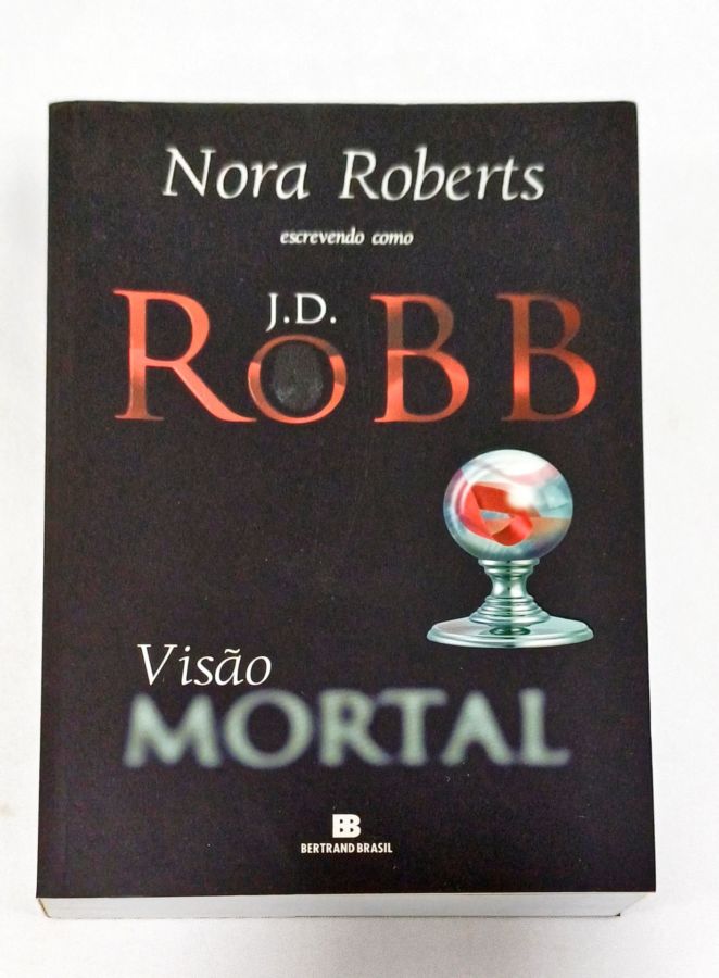 <a href="https://www.touchelivros.com.br/livro/serie-mortal-visao-mortal/">Série Mortal – Visão Mortal - J. D. Robb</a>