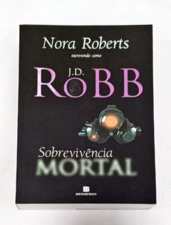 <a href="https://www.touchelivros.com.br/livro/serie-mortal-sobrevivencia-mortal/">Série Mortal – Sobrevivência Mortal - J. D. Robb</a>