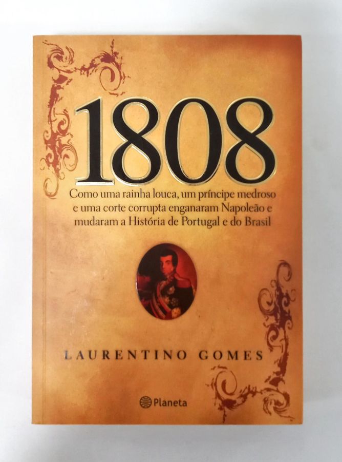 <a href="https://www.touchelivros.com.br/livro/1808/">1808 - Laurentino Gomes</a>