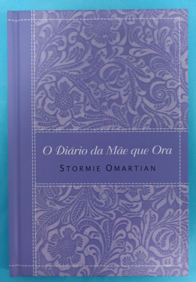 <a href="https://www.touchelivros.com.br/livro/o-diario-da-mae-que-ora/">O Diário da Mãe Que Ora - Stormie Omartian</a>