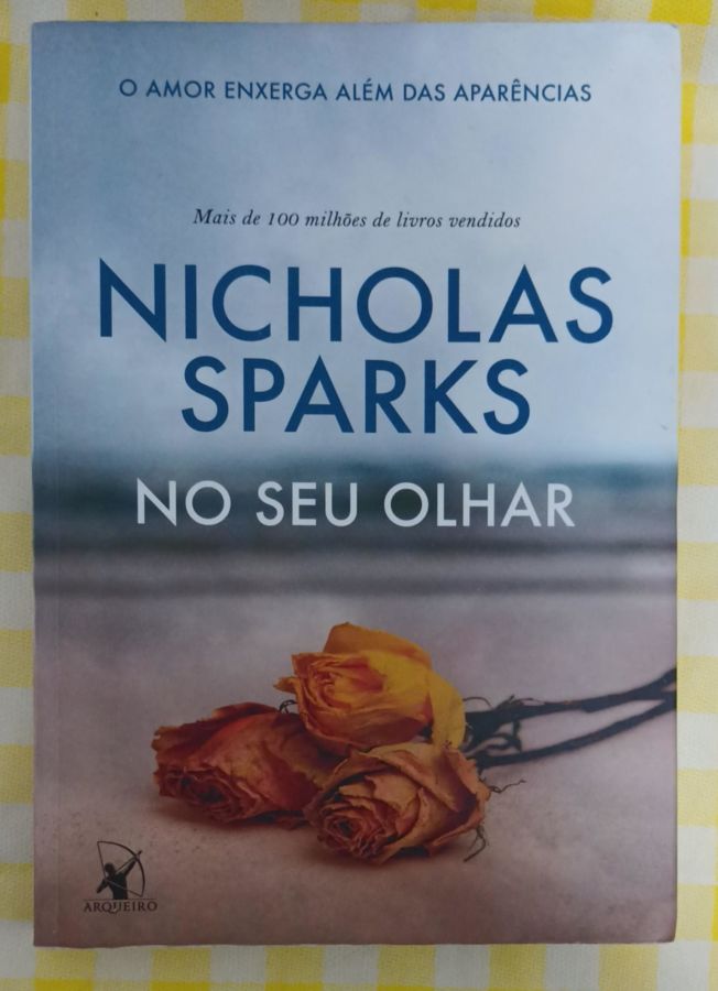 <a href="https://www.touchelivros.com.br/livro/no-seu-olhar/">No seu olhar - Nicholas Sparks</a>