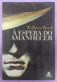 <a href="https://www.touchelivros.com.br/livro/a-espera-do-amanhecer/">À Espera do Amanhecer - William Boyd</a>