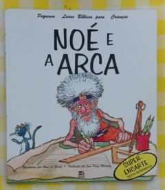 <a href="https://www.touchelivros.com.br/livro/noe-e-a-arca-2/">Noé E A Arca - Anne de Graaf</a>