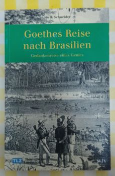 <a href="https://www.touchelivros.com.br/livro/goethes-reise-nach-brasilien/">Goethes Reise Nach Brasilien - Sylk Schneider</a>