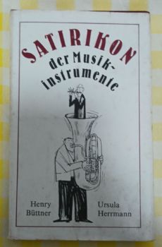 <a href="https://www.touchelivros.com.br/livro/sartirikon-der-musik-instrumente/">Sartirikon Der Musik ~ Instrumente - Henry Büttner e Ursula Herrmann</a>