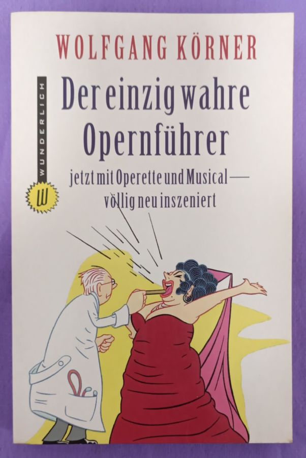 <a href="https://www.touchelivros.com.br/livro/dereinzig-wahre-opernfurer/">Dereinzig Wahre Opernfürer - Wolfgang Körner</a>