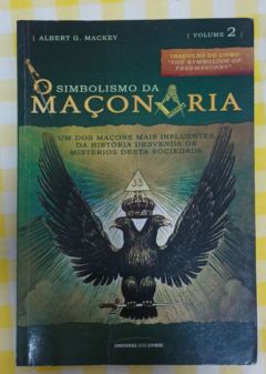 <a href="https://www.touchelivros.com.br/livro/o-simbolismo-da-maconaria/">O Simbolismo Da Maçonaria - Albert G. Mackey</a>