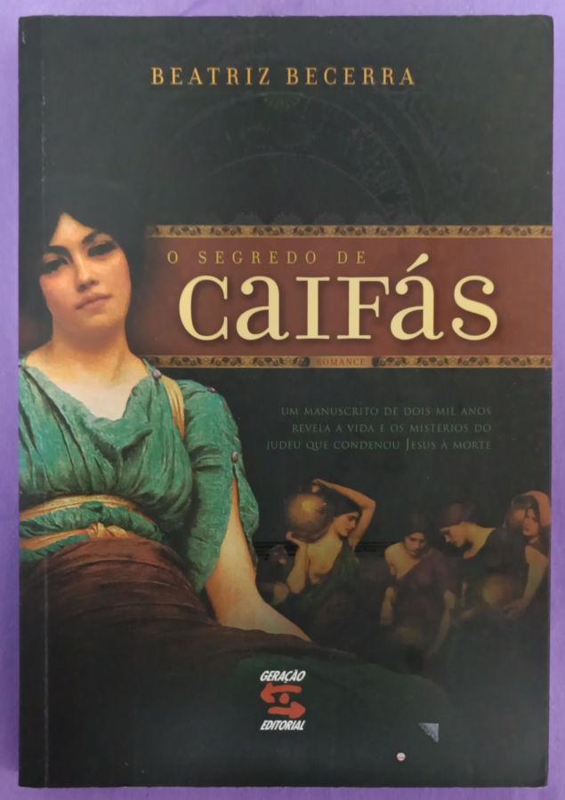 <a href="https://www.touchelivros.com.br/livro/o-segredo-de-caifas-2/">O Segredo de Caifás - Beatriz Becerra</a>