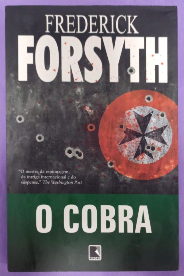 <a href="https://www.touchelivros.com.br/livro/o-cobra/">O Cobra - Frederick Forsyth</a>