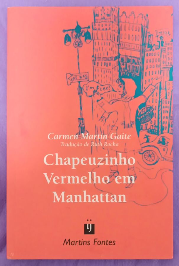 <a href="https://www.touchelivros.com.br/livro/chapeuzinho-vermelho-em-manhattan/">Chapeuzinho Vermelho em Manhattan - Carmen Martin Gaite</a>
