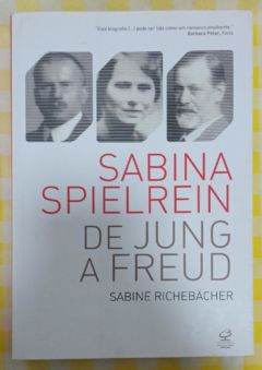 <a href="https://www.touchelivros.com.br/livro/sabina-spielrein-de-jung-a-freud/">Sabina Spielrein: De Jung a Freud - Sabine Richebacher</a>