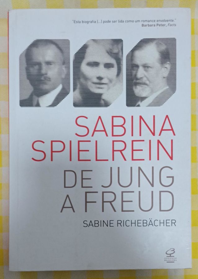 <a href="https://www.touchelivros.com.br/livro/sabina-spielrein-de-jung-a-freud/">Sabina Spielrein: De Jung a Freud - Sabine Richebacher</a>