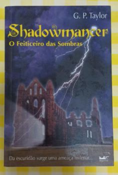 <a href="https://www.touchelivros.com.br/livro/shadowmancer-o-feiticeiro-das-sombras/">Shadowmancer: O Feiticeiro Das Sombras - G. P. Taylor</a>