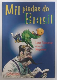 <a href="https://www.touchelivros.com.br/livro/mil-piadas-do-brasil/">Mil Piadas do Brasil - Laert Sarrumor</a>