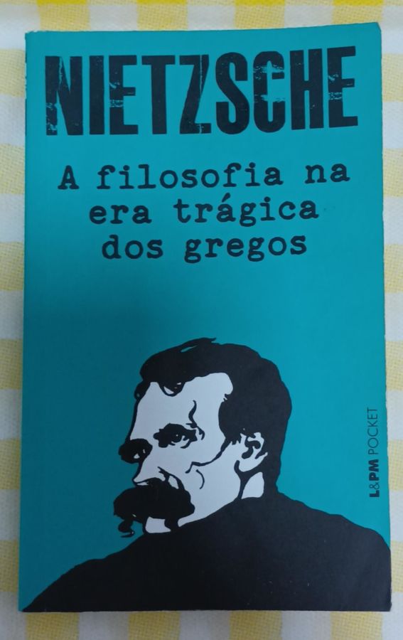 <a href="https://www.touchelivros.com.br/livro/a-filosofia-na-era-tragica-dos-gregos-2/">A Filosofia Na Era Trágica Dos Gregos - Friedrich Nietzsche</a>