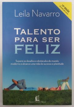 <a href="https://www.touchelivros.com.br/livro/talento-para-ser-feliz-2/">Talento Para Ser Feliz - Leila Navarro</a>