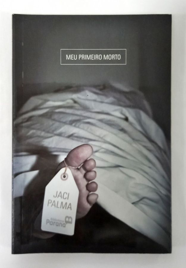 <a href="https://www.touchelivros.com.br/livro/meu-primeiro-morto/">Meu Primeiro Morto - Jaci Palma</a>