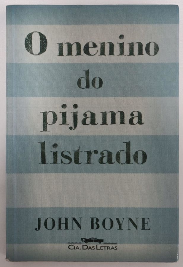 O Menino do Pijama Listrado - John Boyne