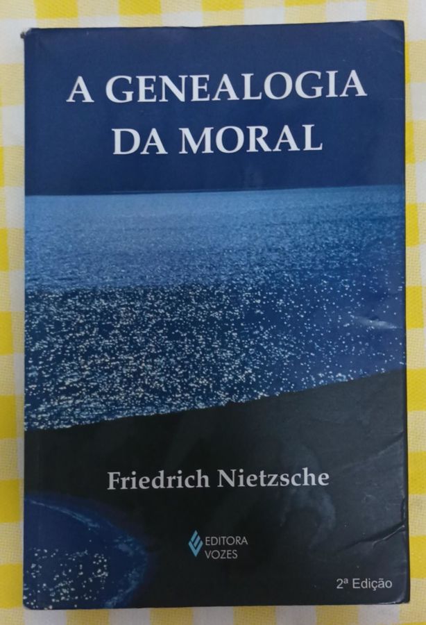 Genealogia Da Moral - Friedrich Nietzsche