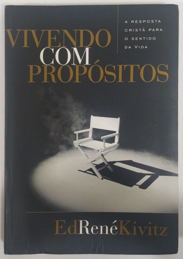 <a href="https://www.touchelivros.com.br/livro/vivendo-com-propositos-2/">Vivendo Com Propósitos - Ed René Kivitz</a>