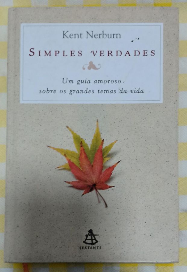 O Caminho e os Atalhos para a Felicidade - José Gonçalves Sobrinho