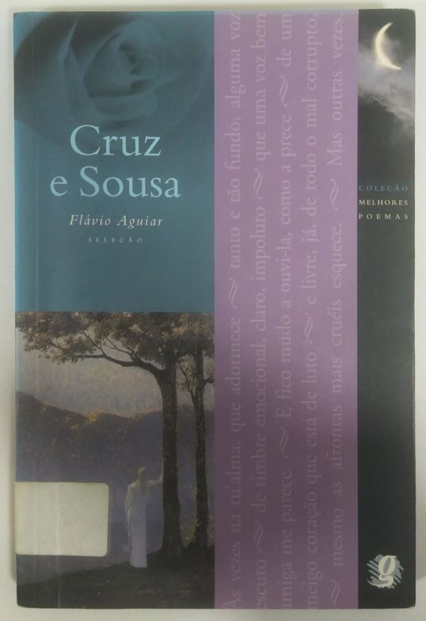 <a href="https://www.touchelivros.com.br/livro/melhores-poemas-cruz-e-sousa/">Melhores Poemas Cruz e Sousa - Flávio Aguiar</a>
