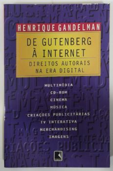 <a href="https://www.touchelivros.com.br/livro/de-gutenberg-a-internet/">De Gutenberg à Internet - Henrique Gandelman</a>