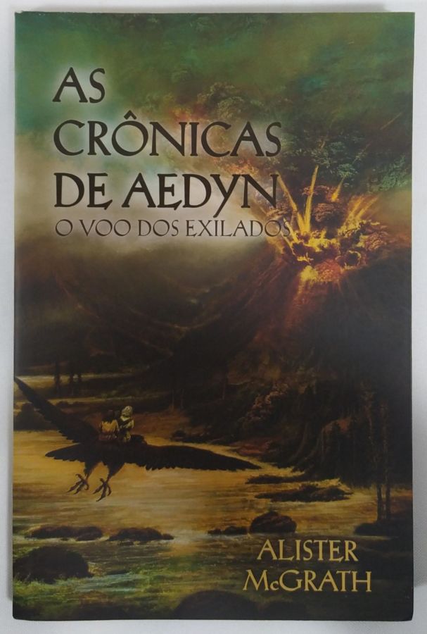 <a href="https://www.touchelivros.com.br/livro/as-cronicas-de-aedyn-o-voo-dos-exilados/">As Crônicas de Aedyn: O Voo Dos Exilados - Alister McGrath</a>